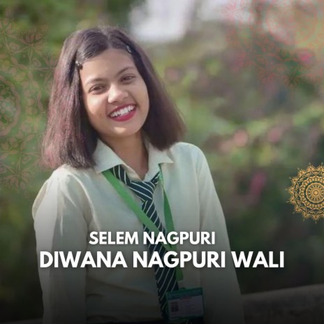 Diwana Nagpuri Wali | Boomplay Music