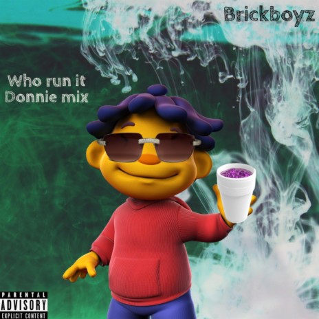 Who run it: Donnie mix | Boomplay Music