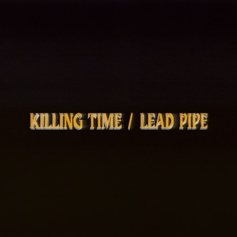 Lead Pipe | Boomplay Music