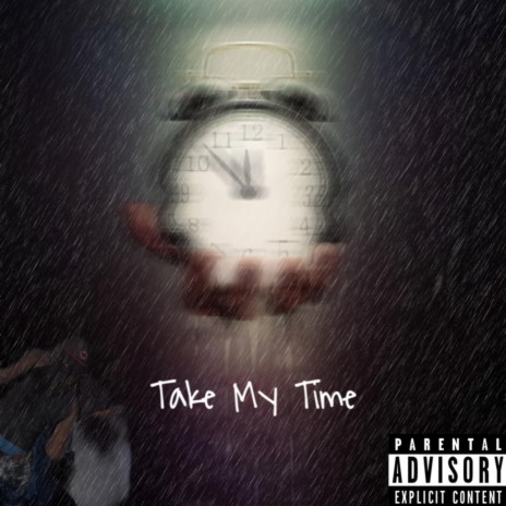 Take My Time | Boomplay Music