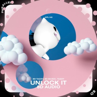 Unlock It - 8D Audio