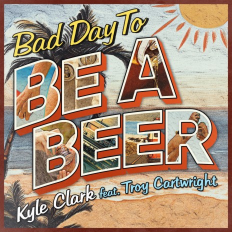 Bad Day To Be A Beer ft. Troy Cartwright | Boomplay Music