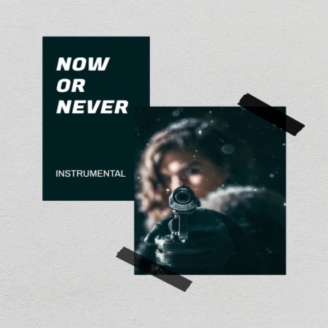 Now or Never | Boomplay Music