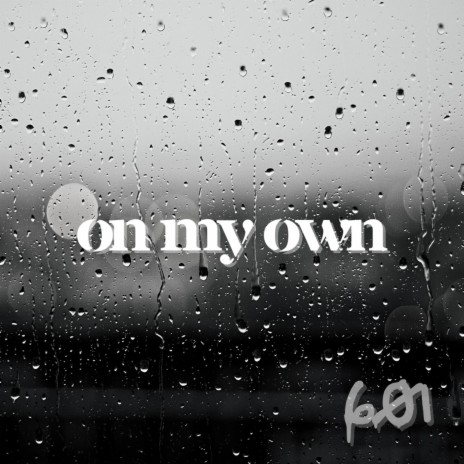 ON MY OWN | Boomplay Music