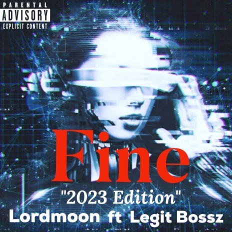 Fine (2023 Edition) ft. Legit Bossz | Boomplay Music