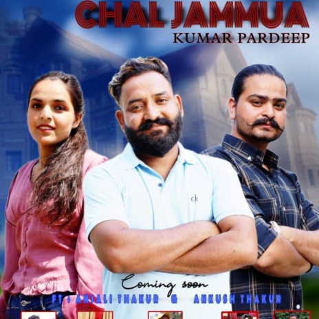 Chal Jammua ft. Kumar Pardeep | Boomplay Music