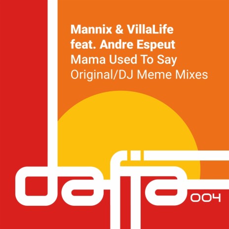 Mama Used to Say (Radio Edit) ft. VillaLife & Andre Espeut | Boomplay Music