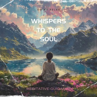 Whispers to the Soul: Meditative Guidance