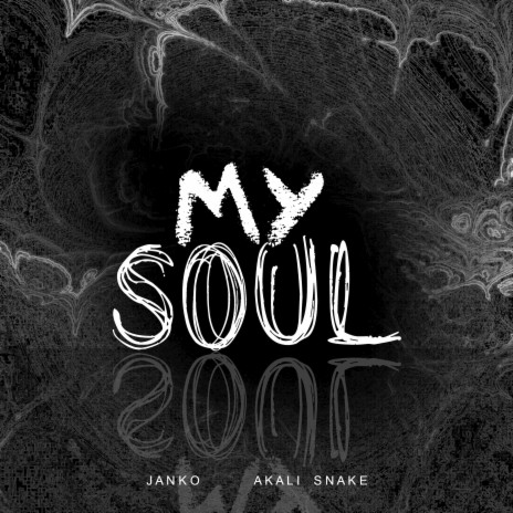 My Soul ft. Akali Snake | Boomplay Music