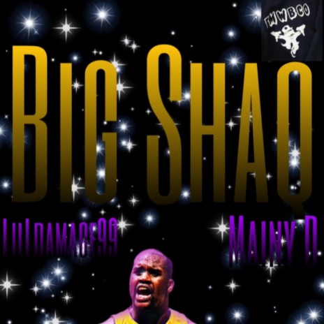BIG SHAQ ft. Lil Damage | Boomplay Music