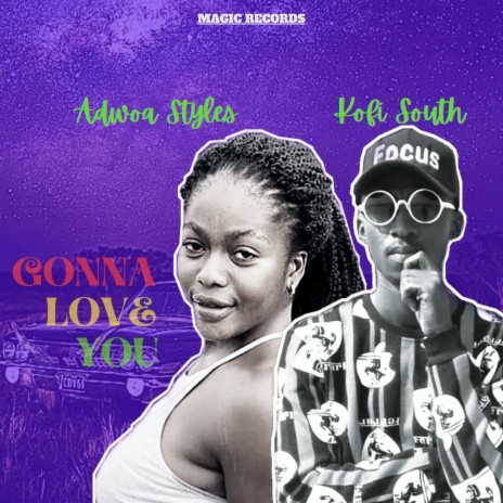 I GONNA LOVE YOU (feat. Adwoa Styles) | Boomplay Music