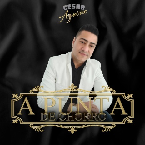 A punta de chorro | Boomplay Music