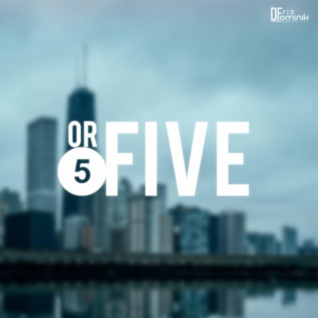 5 or Five | Boomplay Music
