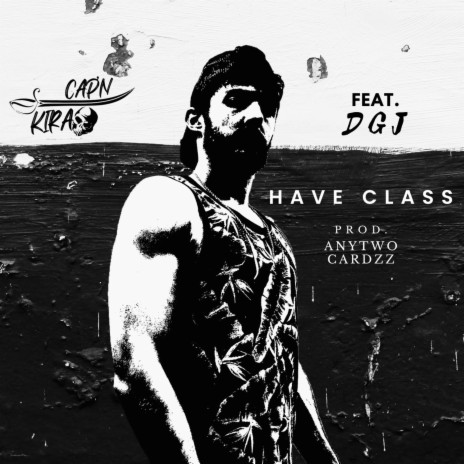 Have Class ft. DGJ | Boomplay Music