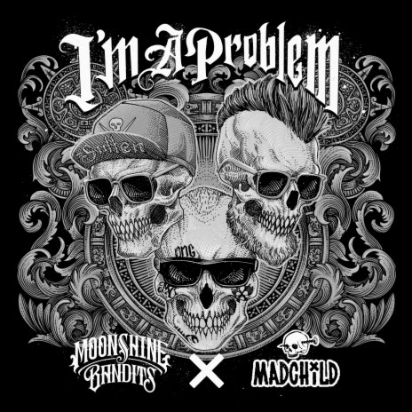 I'm a Problem ft. Madchild & Burn County | Boomplay Music