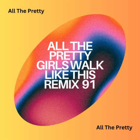 All The Pretty Girls Walk Like This (Mahogany)