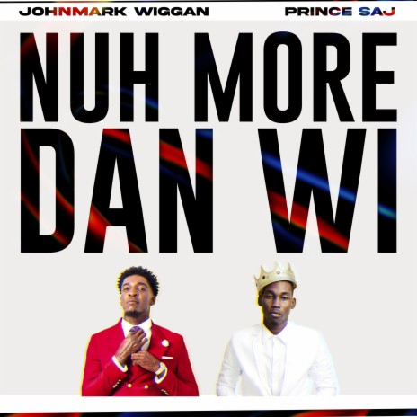 Nuh More Dan Wi ft. Prince Saj | Boomplay Music