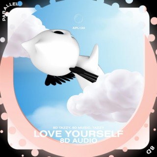 Love Yourself - 8D Audio