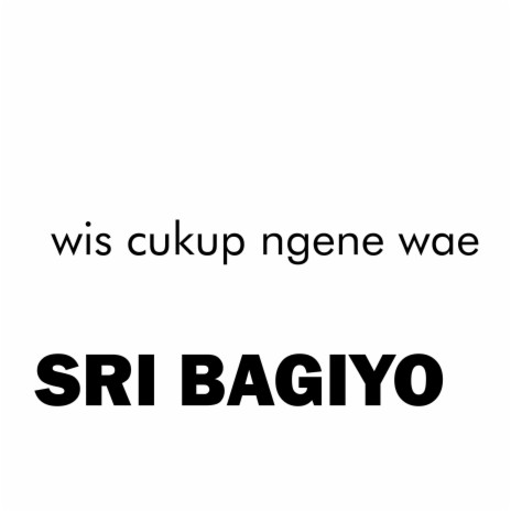 Wis Cukup Ngene Wae | Boomplay Music