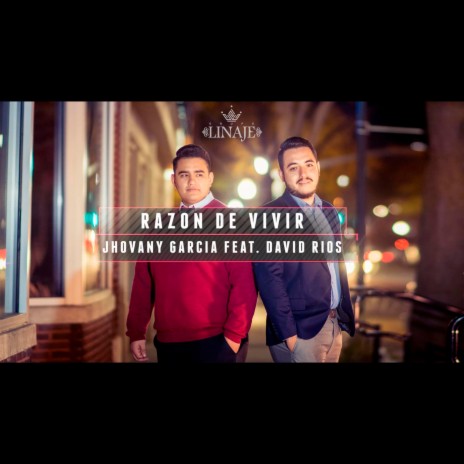 Razon de Vivir ft. Jhovany Garcia & David Rios