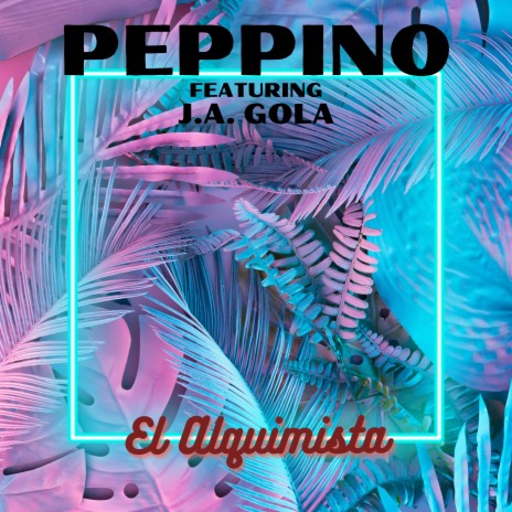 El Alquimista ft. J.A. Gola | Boomplay Music