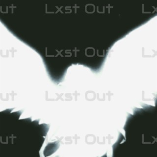 Lxst Out