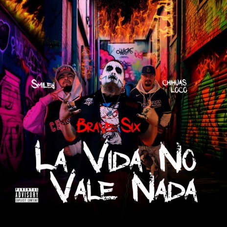 LA VIDA NO VALE NADA ft. SMILEY & CHIHUAS LOCO | Boomplay Music
