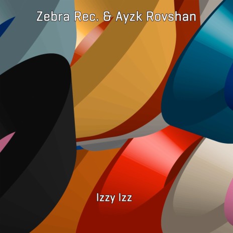 Izzy Izz ft. Zebra Rec.