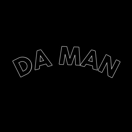 DA MAN ft. DmanDrippyDollars | Boomplay Music