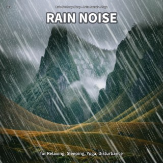 #01 Rain Noise for Relaxing, Sleeping, Yoga, Disturbance