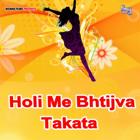 Holi Me Bhtijva Takata | Boomplay Music