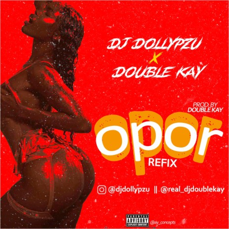 Opor Refix ft. Double kay | Boomplay Music