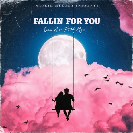 Fallin for you ft. Sami Amiri & Mr Mani | Boomplay Music