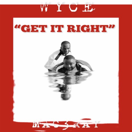 Get it Right ft. Mac3ray