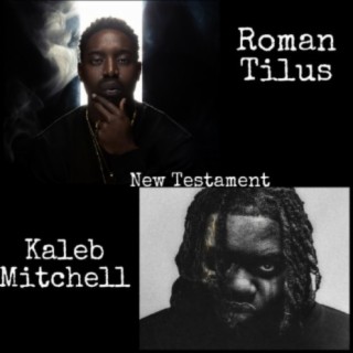 New Testament ft. Kaleb Mitchell lyrics | Boomplay Music