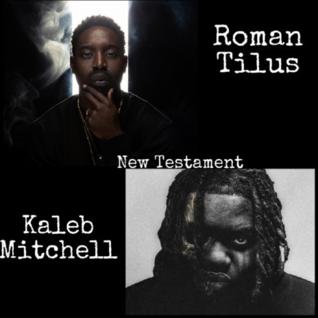 New Testament ft. Kaleb Mitchell | Boomplay Music