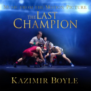 The Last Champion (Music from the Motion Picture)