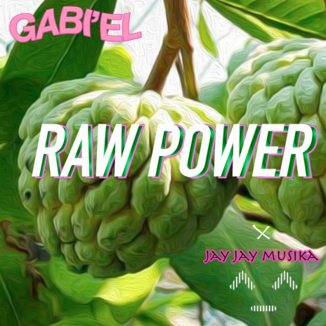 Raw Power ft. Jay Jay Musika