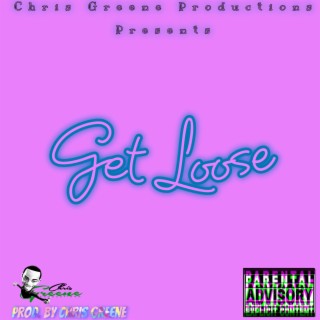 Get Loose lyrics | Boomplay Music