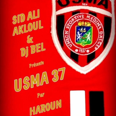 Usma 37 ft. Sid Ali Akloul & Dj Bel | Boomplay Music