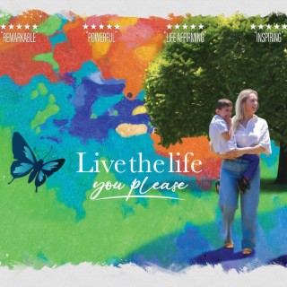 LIVE THE LIFE YOU PLEASE (Original Motion Picture Soundtrack)