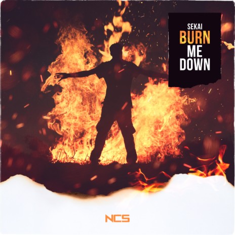 Burn Me Down | Boomplay Music