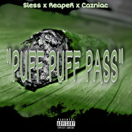 Puff Puff Pass ft. Sless & ReapeR of TBHG