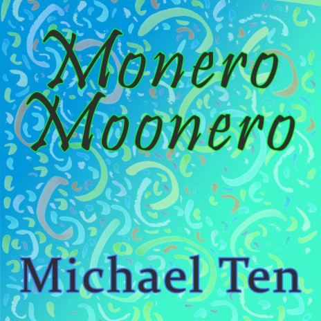 Monero Moonero | Boomplay Music