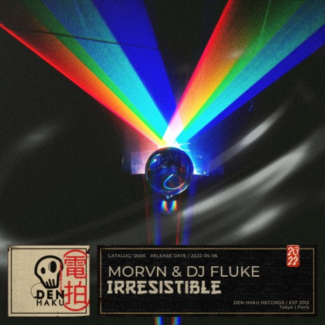 Irresistible ft. DJ Fluke | Boomplay Music