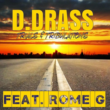 Trials & Tribulations ft. Rome G | Boomplay Music