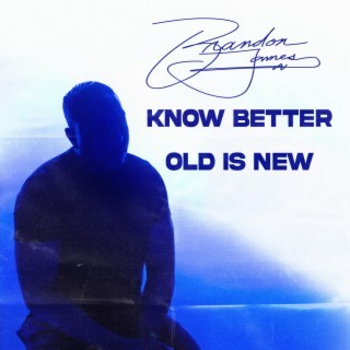 Know Better // Old Is New