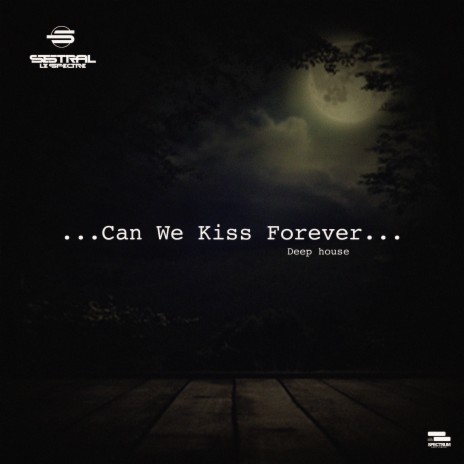 Can We Kiss Forever | Boomplay Music