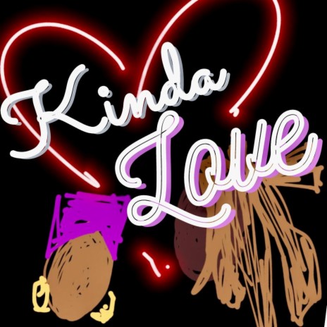 Kinda Love | Boomplay Music