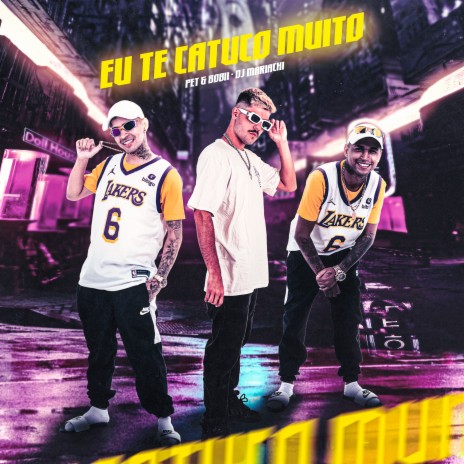 Eu Te Catuco Muito ft. Pet & Bobii | Boomplay Music